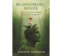 Blossoming Minds: The Healing Power of Plant Therapy