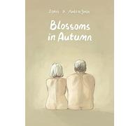 Blossoms in Autumn: by Zidrou & Aimee De Jongh