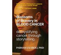 Blossoms of Bravery in Blood Cancer: Demystifying Cancer Through Storytelling