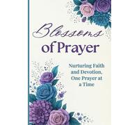 Blossoms of Prayer: A Beautiful Christian Prayer Journal for Women | Daily Devotional, Gratitude, and Reflection Notebook