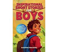 Blossoms Publishing Inspirational Short Stories for Boys (Tascabile)
