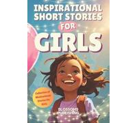Blossoms Publishing Inspirational Short Stories For Girls (Tascabile)
