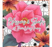 Blossoms & Shades: A Flower Coloring Journey