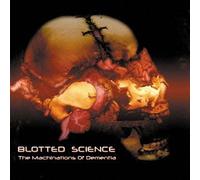 Blotted Science - Machinations Of Dementia