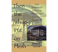 BLOUNT Then the Whisper Puts on Flesh (Tascabile)