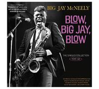 Big Jay McNeely Blow, Big Jay, Blow: The Singles Collection 1949-62 (CD) Album