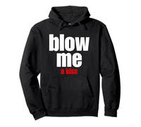 Blow Me a Kiss - design divertente per stare con gli amici Felpa con Cappuccio