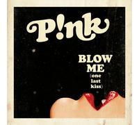 Blow Me (One Last Kiss)