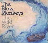 Blow Monkeys The - The Wild River