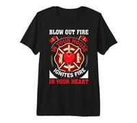Blow out Fire in Your House Firefighter Fireman Firefighters Maglietta Premium