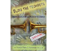 Blow the trumpets. Essentia elements for playing in a big band and jazz ensamble. Con 2 CD-Audio [Lingua inglese]: Essential elements for playing in big band and jazz ensembles: Vol. 1
