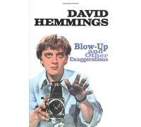 BLOW UP AND OTHER EXAGGERATIONS