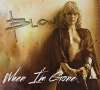 Blow - When I'm Gone