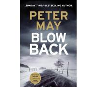 Blowback: The Exciting Penultimate Case in the Addictive Crime Series-May, Peter