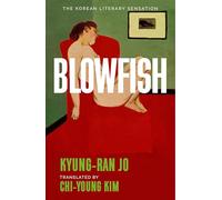 Blowfish: An award-winning and movingly introspective exploration of life, art and love from South Korea