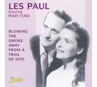 Blowing The Smoke Away From A Trail Of Hits [ORIGINAL RECORDINGS REMASTERED] by Les Paul & Mary Ford (2000-10-31)