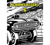 BLOWN GASSERS 6: DRAGSTER HOT RODS RACING AT THE RACEWAY.