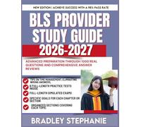 BLS Provider Study Guide 2026-2027: Advanced Preparation Through 1000 Real Questions and Comprehensive Answer Reviews