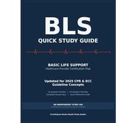BLS Quick Study Guide: Basic Life Support - Healthcare Provider Certification Prep