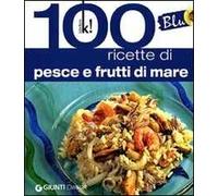 Blu. 100 ricette di pesce