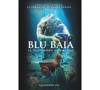 BLU BAIA: IL TESTIMONE SOMMERSO