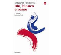Blu, bianco e rosso [Paperback] Kieslowski, Krzysztof and Stok, Danusia