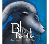Blu di Barba. Ediz. illustrata