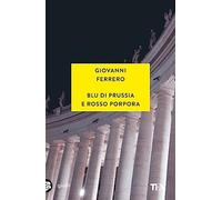 Blu di Prussia e rosso porpora