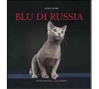 Blu di Russia. Ediz. illustrata