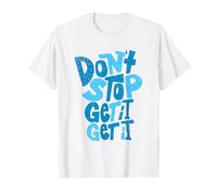 Blu Don't Stop Get It (x2) WT Blue Graphic Maglietta