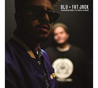 Blu & Fat Jack - Underground Makes The World Go Round