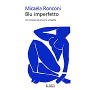 Blu imperfetto. Un romanzo di amore e vendetta