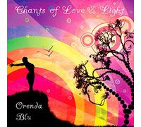 Blu Orenda - Chants Of Love & Light