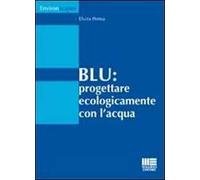 Blu. Progettare ecologicamente con l'acqua