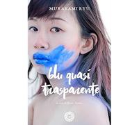 Blu quasi trasparente [Paperback] [Mar 05, 2020] Murakami, Ryü and Forzan, Bruno