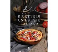Blu. Ricette di un'estate italiana