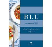 Blu. Ricette di un'estate italiana