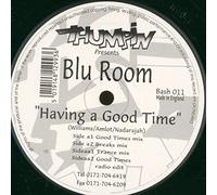 Blu Room / Having A Good Time