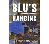 Blu’s Hanging: by Lois-Ann Yamanaka