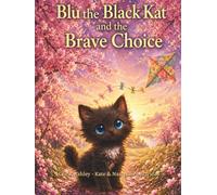 Blu the Black Kat and the Brave Choice