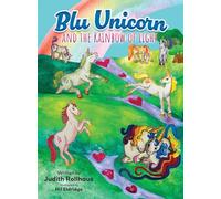 Judith Rollhaus Blu Unicorn and the Rainbow of Light (Copertina rigida)