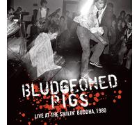 Bludgeoned Pigs Live At The Smilin' Buddha, 1980 7" Single