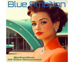 Blue Ambition Seduction Of The Innocent Clean Version (CD)