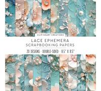 Blue and Coral Lace Ephemera Scrapbook Papers: For Scrapbooking, Double Sided Craft Paper, Decorative DIY Junk Journals, Decoupage