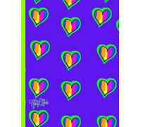 Blue And Lime Lime Rainbow Hearts, 150 Lined Page, 8x11, Notebook Perfect For School, Learning And Note-Taking: Created With Hand-Drawn Art By: Artist Mary Elisabeth Linder @ MaryEMade