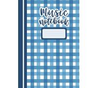 Blue and White Checked Music Notebook, 5 lines, 32 pages, small size A5 (5.8 x 8.3 inches): Music Manuscript Notebook 10 Staves: Blank Music Manuscript Paper,