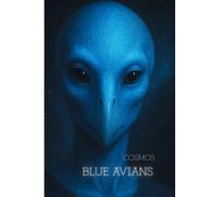 BLUE AVIANS : COSMOS: Galactic Grid Notebook for Starseeds, Spiritual Journaling and Reflection. Diary of the Universe. Cosmic and Galactic Journal.