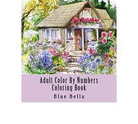 Blue Bella Adult Color By Numbers Coloring Book (Tascabile)