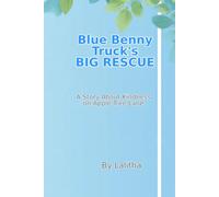 Blue Benny Truck's Big Rescue: A Story About Kindness on Apple Tree Lane