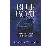 Blue Boat: Story Poems from the Midwest